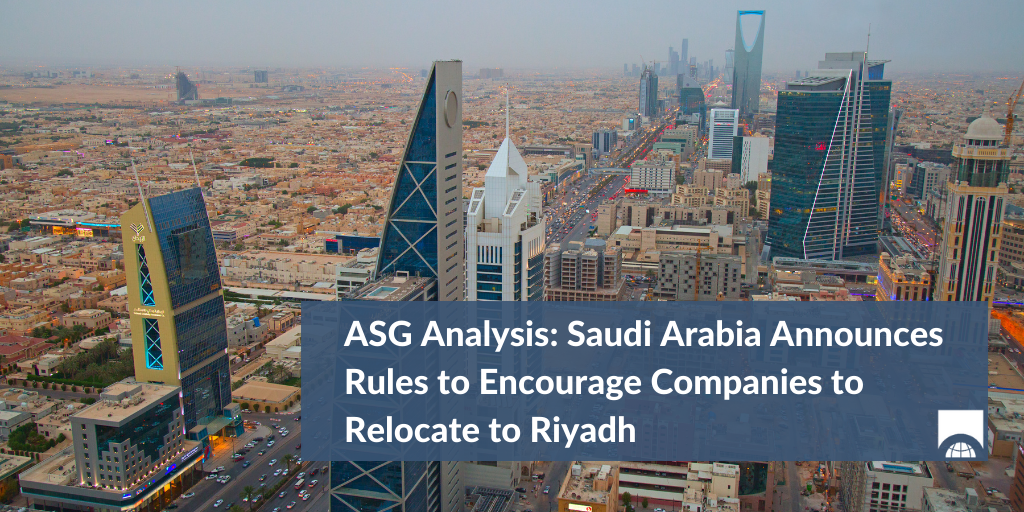 ASG Analysis: Saudi Arabia Announces Rules To Encourage Companies To ...